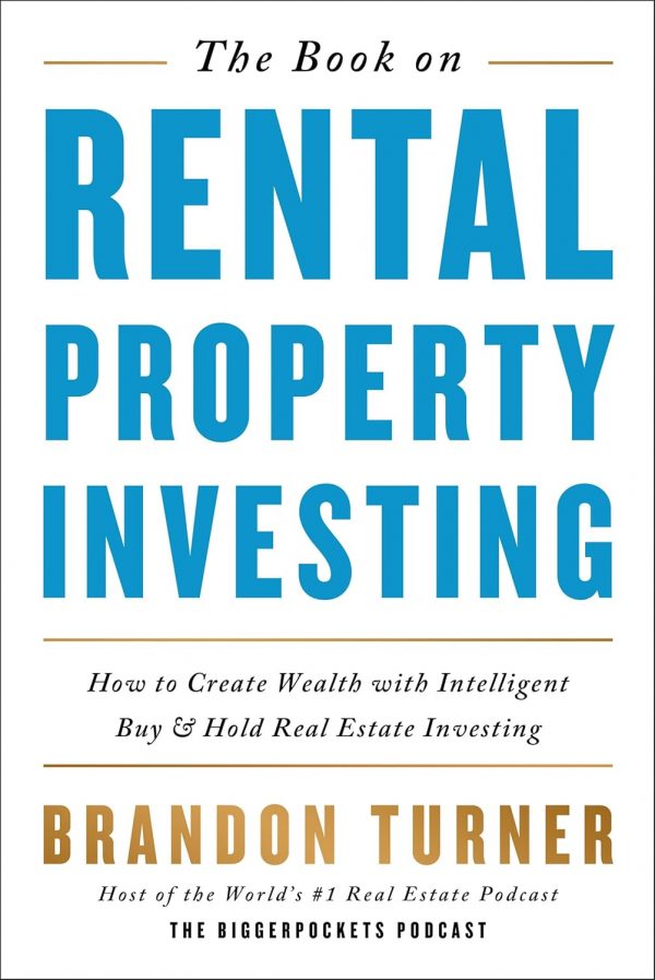 The Book on Rental Property Investing: How to Create Wealth With ...